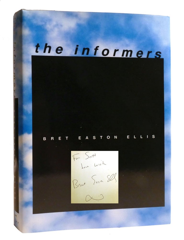 Item #206992 THE INFORMERS; Signed. Bret Easton Ellis.