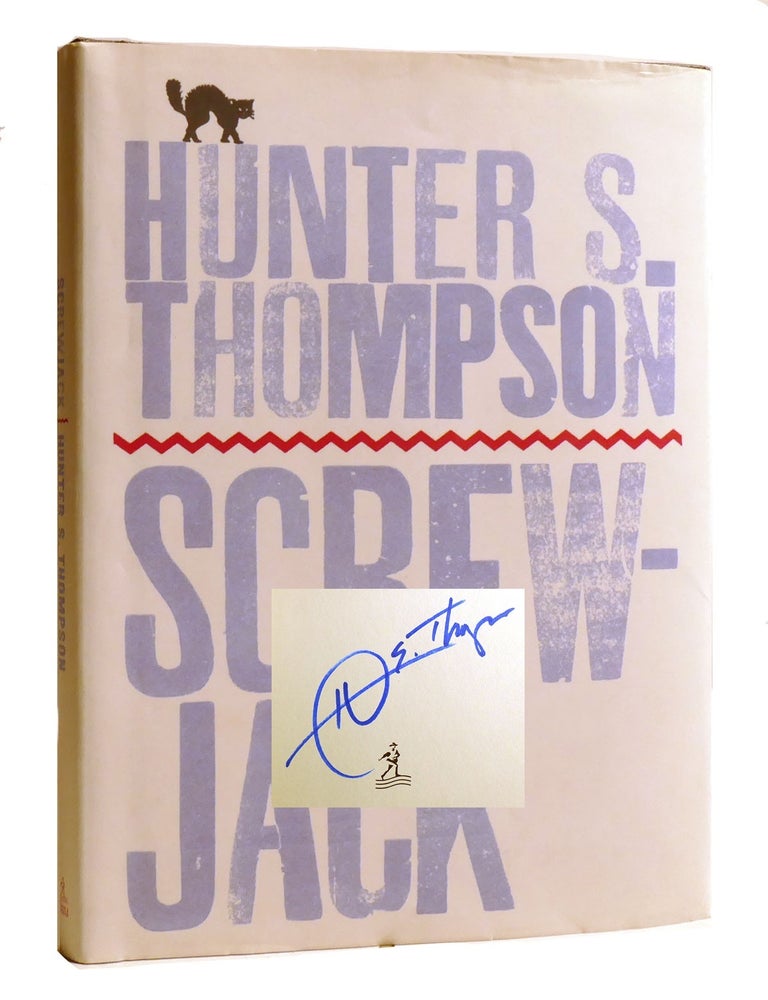 Item #206994 SCREWJACK; Signed. Hunter S. Thompson.