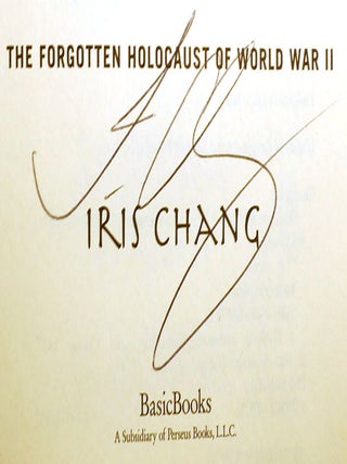 THE RAPE OF NANKING; The Forgotten Holocaust of World War II Signed