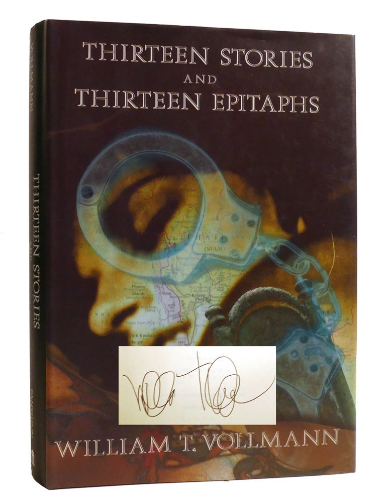 Item #207134 THIRTEEN STORIES AND THIRTEEN EPITAPHS; Signed. William T. Vollmann.