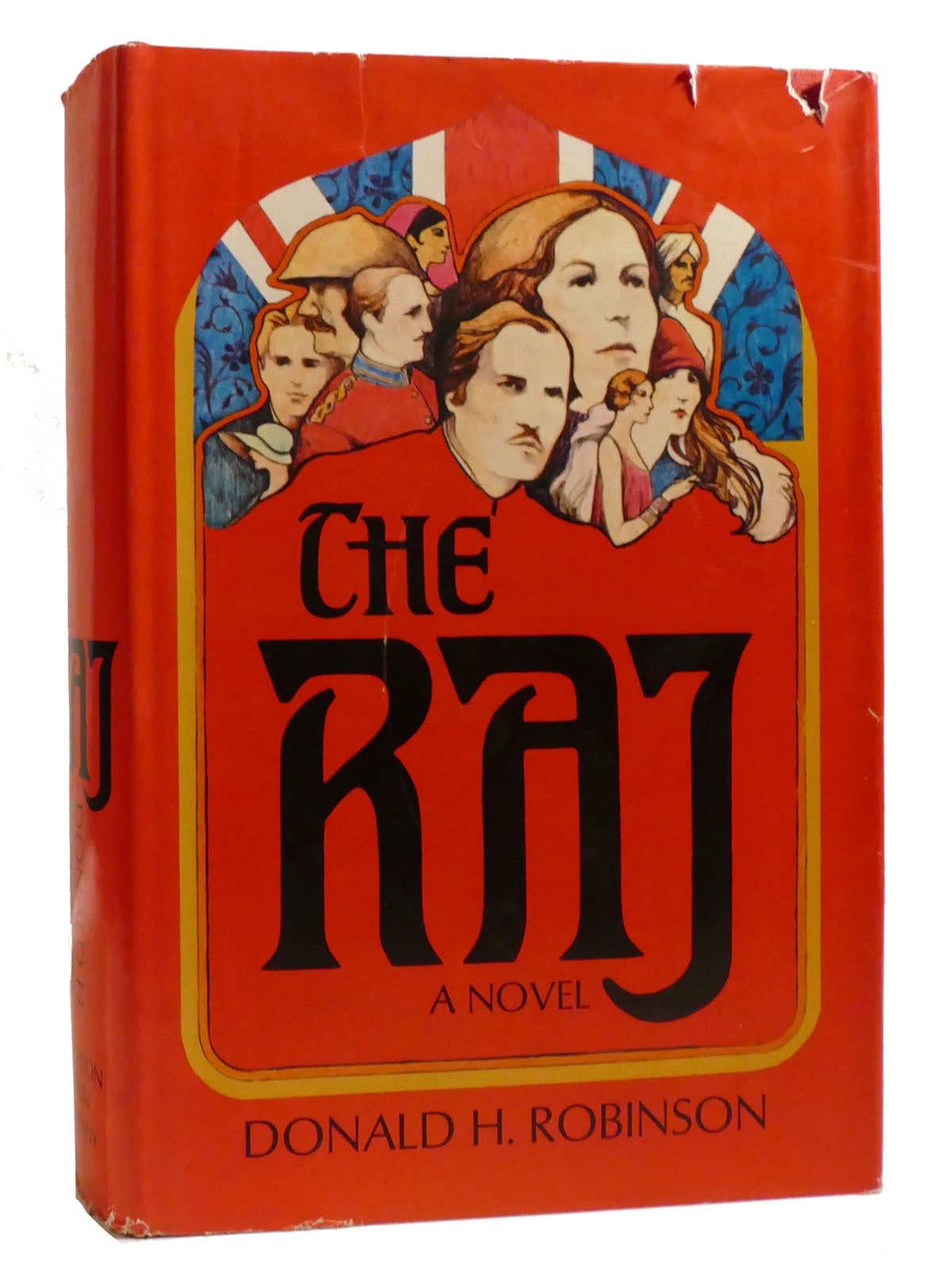 THE RAJ | Donald H. Robinson | First Edition; Second Printing