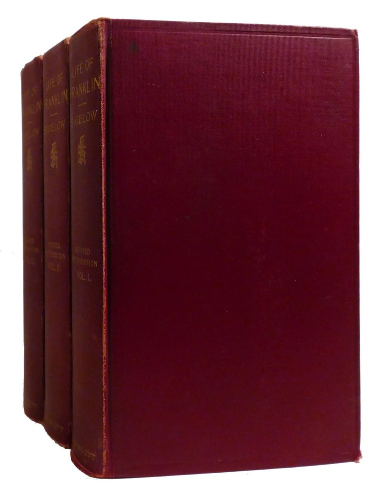 Item #207685 THE LIFE OF BENJAMIN FRANKLIN WRITTEN BY HIMSELF; Now First Edited from Original Manuscripts and from His Printed Correspondence and Other Writings. John Bigelow Benjamin Franklin.