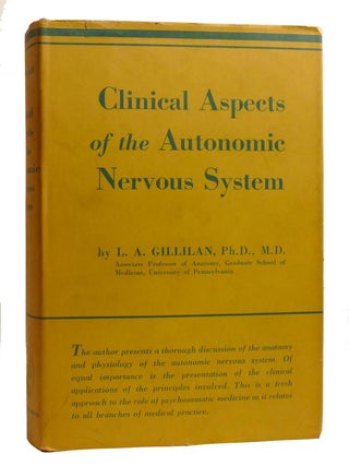 CLINICAL ASPECTS OF THE AUTONOMIC NERVOUS SYSTEM. L. A. Gillilan.