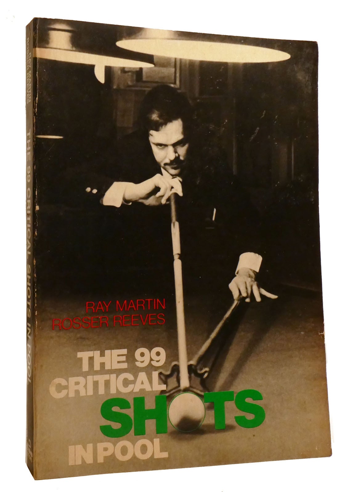 THE 99 CRITICAL SHOTS IN POOL Everything You Need to Know to Learn and ...