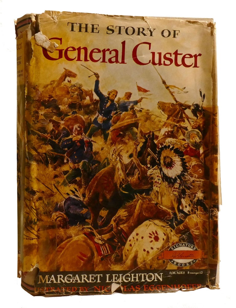 THE STORY OF GENERAL CUSTER | Margaret Leighton | First Edition; First ...