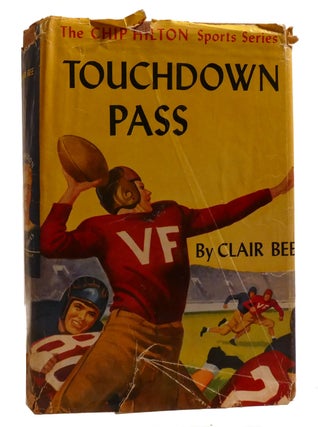 Item #207811 TOUCHDOWN PASS; A Chip Hilton Sports Story. Clair Bee
