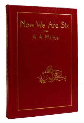 Item #207973 NOW WE ARE SIX; Easton Press. A. A. Milne