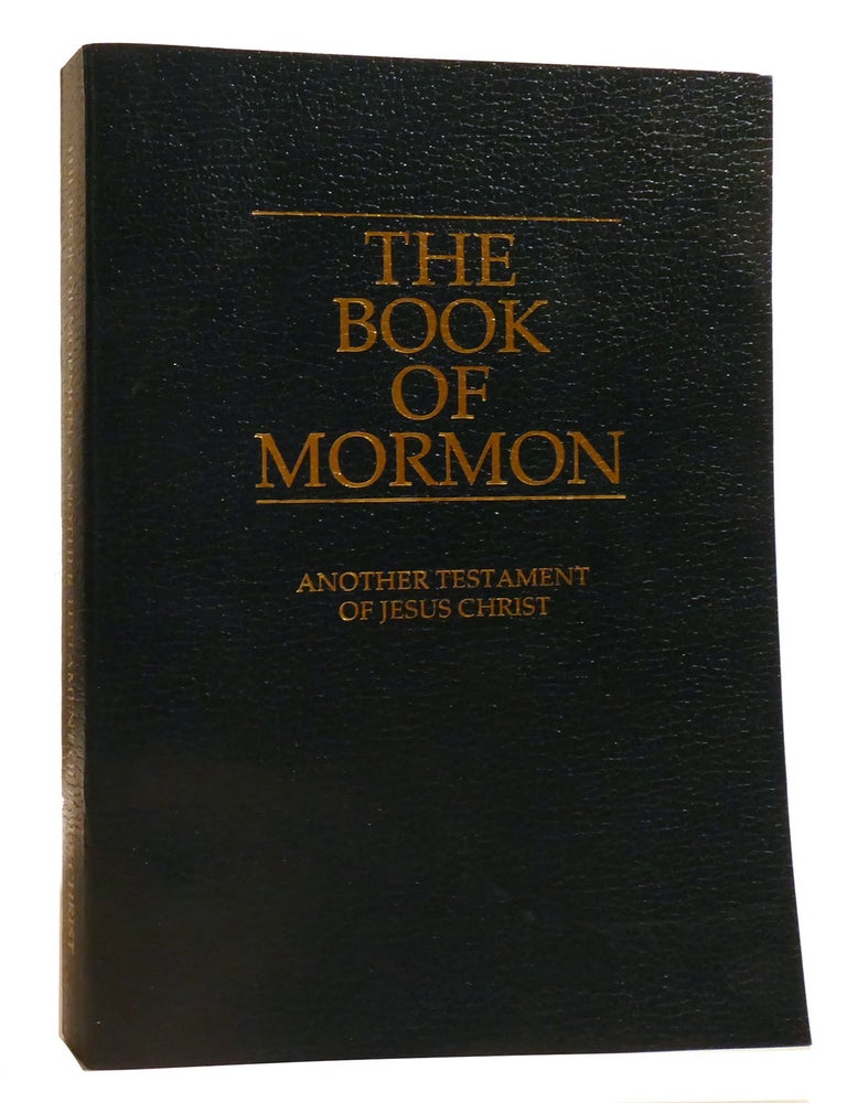 Item #208074 THE BOOK OF MORMON : ; An Account Written by the Hand of Mormon Upon Plates Taken from the Plates of Nephri. Joseph Smith.