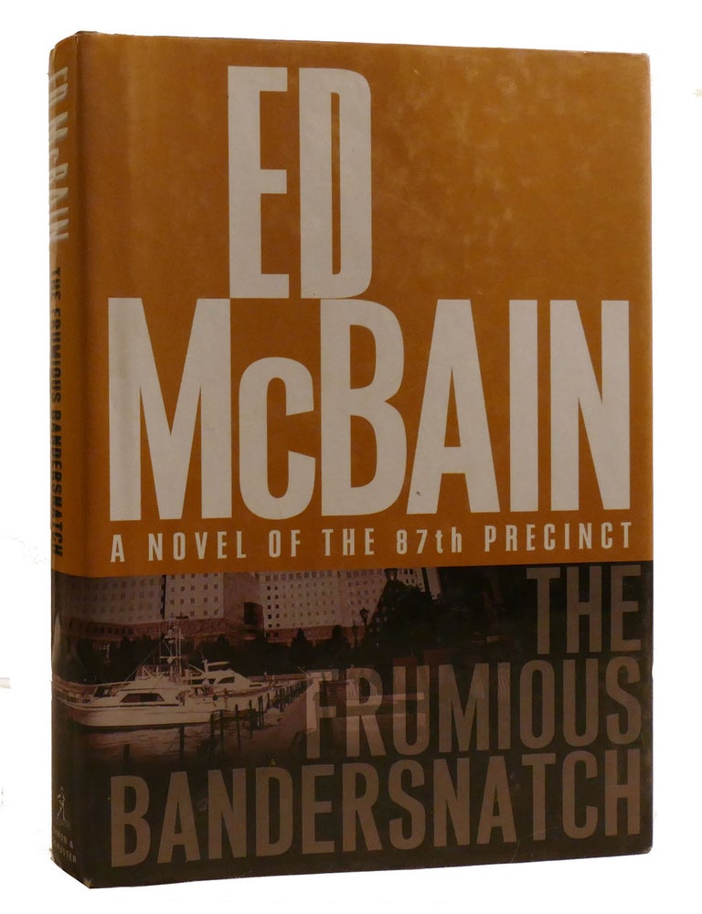 THE FRUMIOUS BANDERSNATCH A Novel of the 87th Precinct | Ed McBain ...