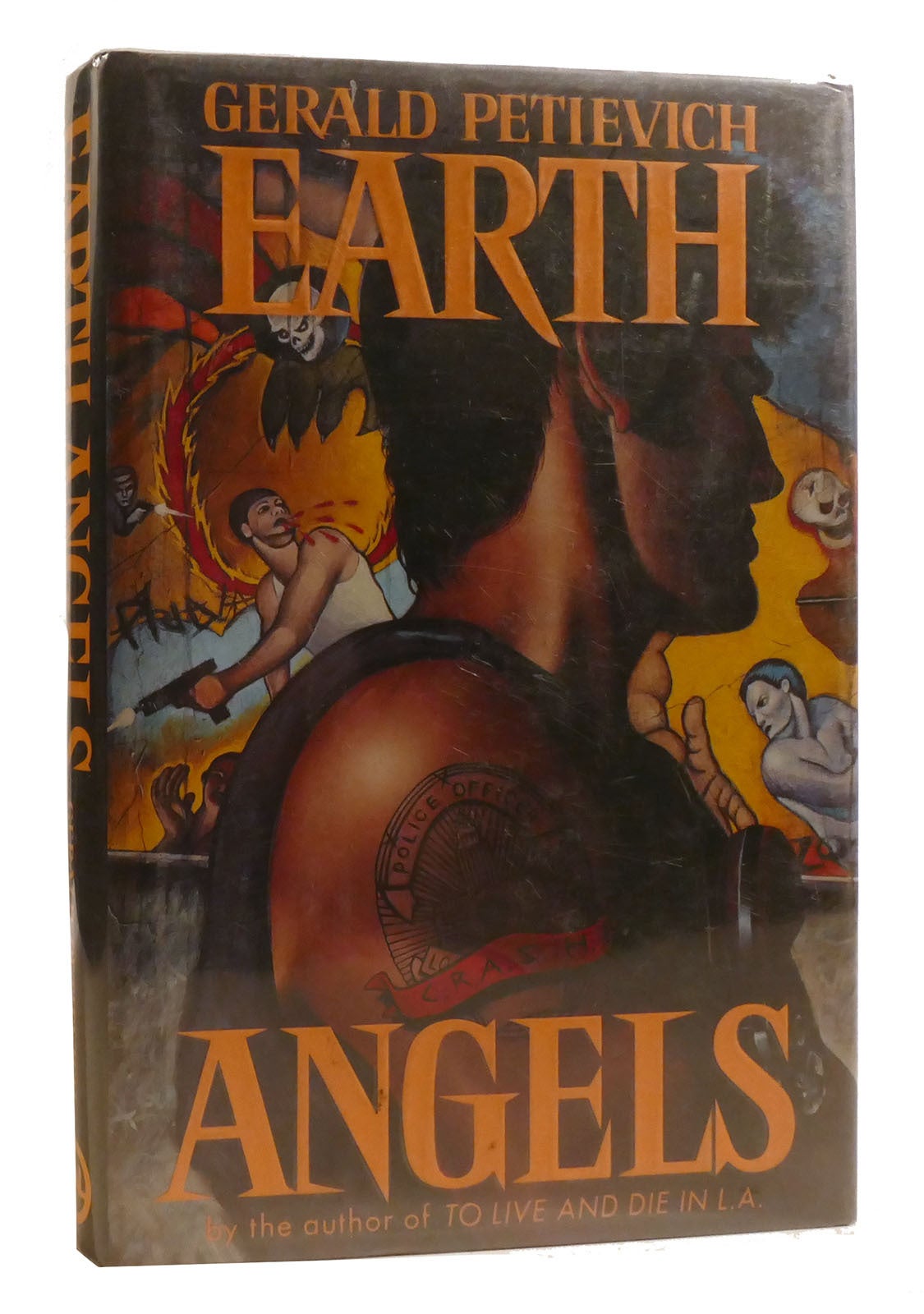 EARTH ANGELS | Gerald Petievich | First Edition; First Printing