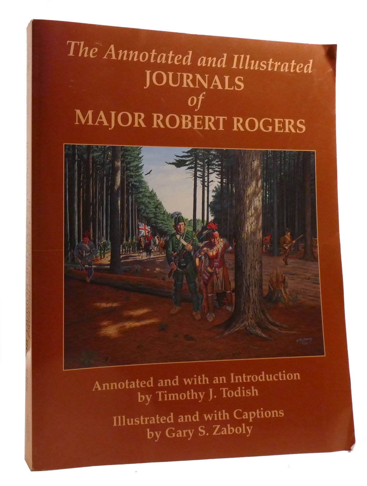 THE ANNOTATED AND ILLUSTRATED JOURNALS OF MAJOR ROBERT ROGERS | Timothy ...