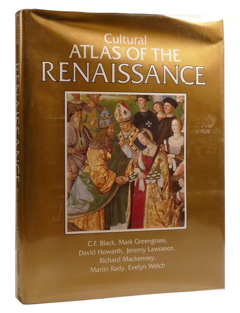 Item #208814 CULTURAL ATLAS OF THE RENAISSANCE. Mark Greengrass C. F. Black.