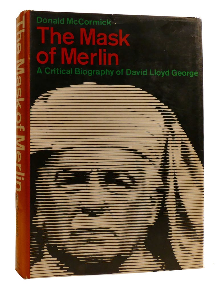 THE MASK OF MERLIN A Critical Biography of David Lloyd George | Donald ...