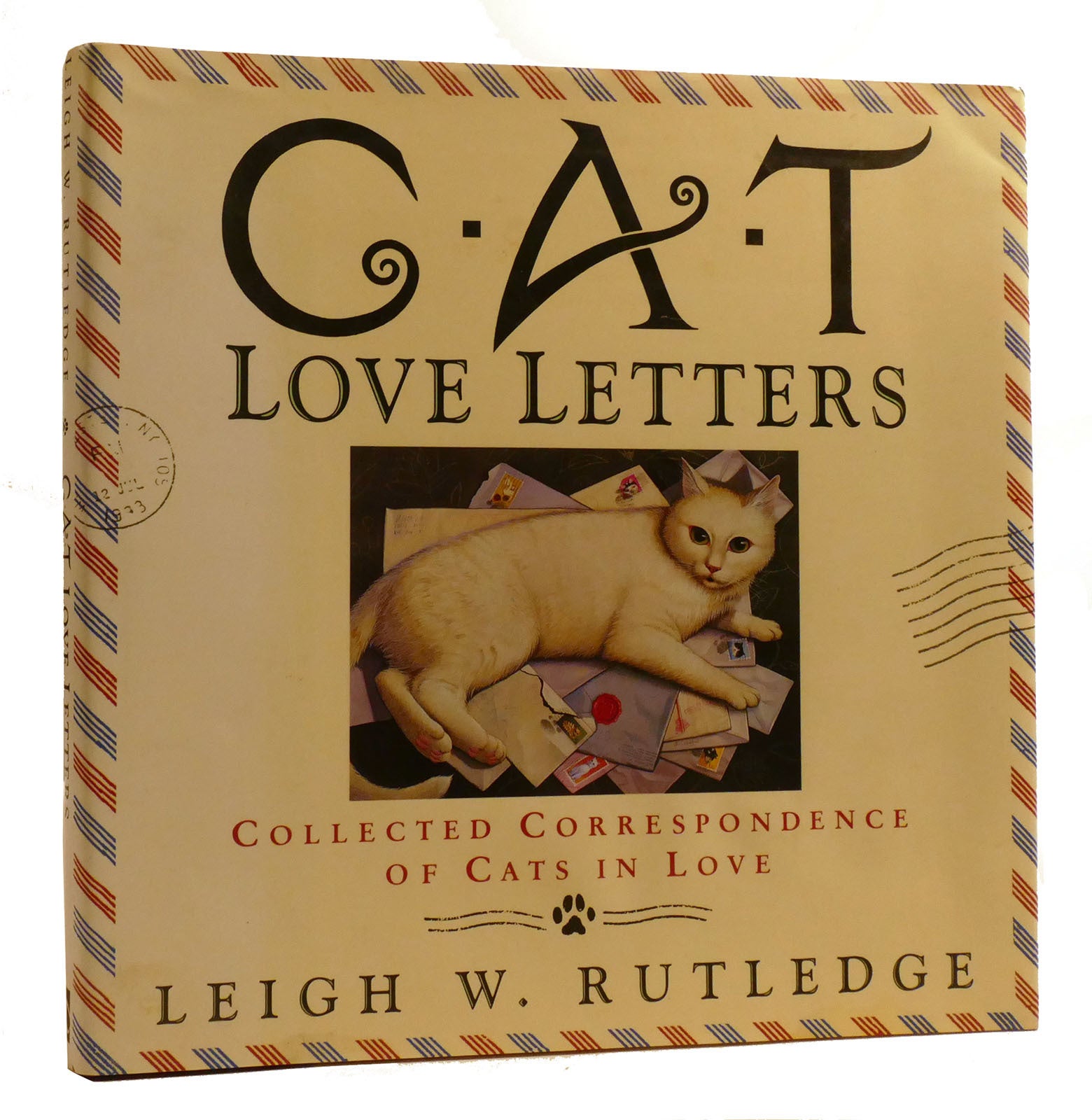 Love Rutledge CAT LOVE LETTERS Collected Correspondence of Cats in Love | Leigh W ...