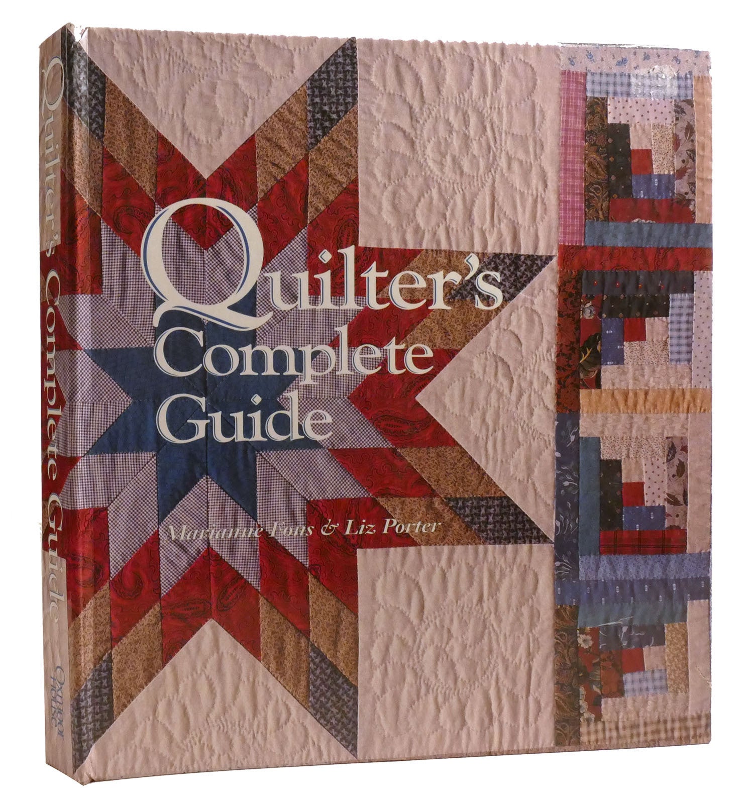 QUILTER'S COMPLETE GUIDE | Liz Porter Marianne Fons | First Edition ...