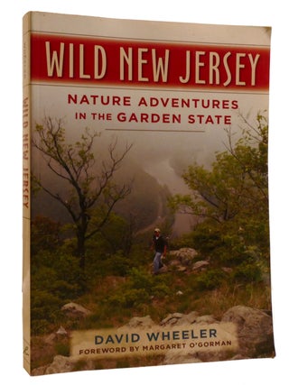 Item #209004 WILD NEW JERSEY; Nature Adventures in the Garden State. David Wheeler