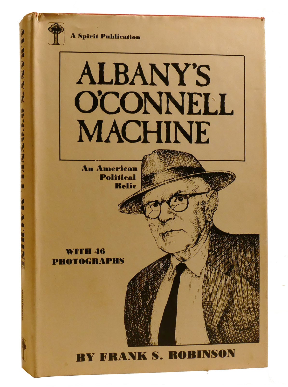 ALBANY'S O'CONNELL MACHINE; An American Political Relic | Frank S ...