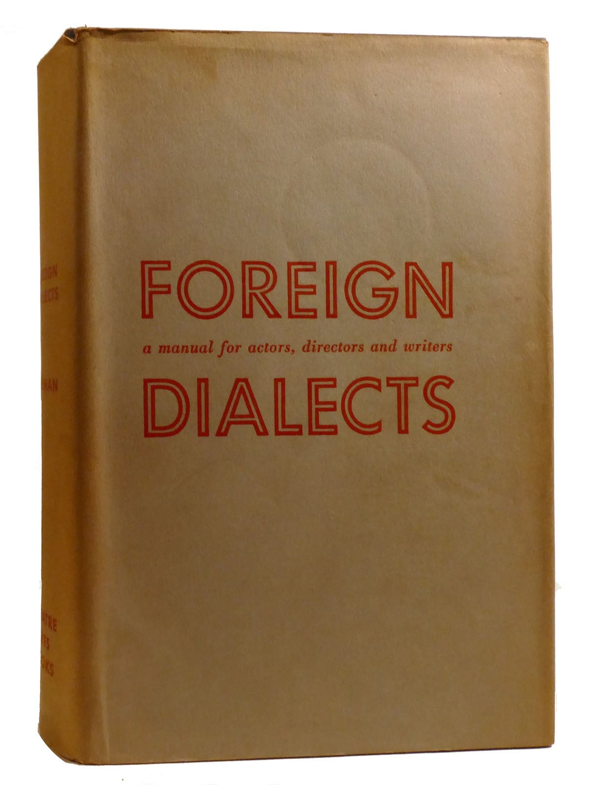 FOREIGN DIALECTS A Manual for Actors, Directors and Writers ...