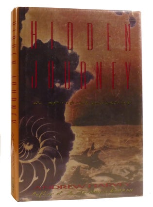Item #209536 HIDDEN JOURNEY; A Spirit Awakening. Andrew Harvey