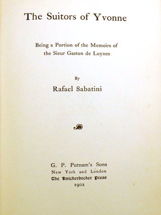 THE SUITORS OF YVONNE; Being a Portion of the Memoirs of the Sieur Gaston De Luynes