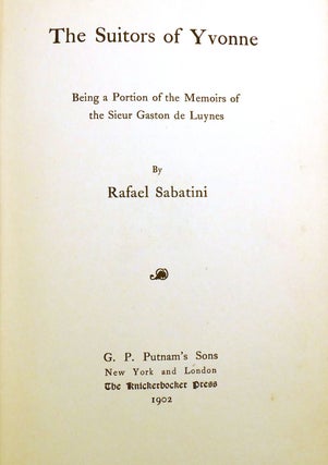 THE SUITORS OF YVONNE; Being a Portion of the Memoirs of the Sieur Gaston De Luynes
