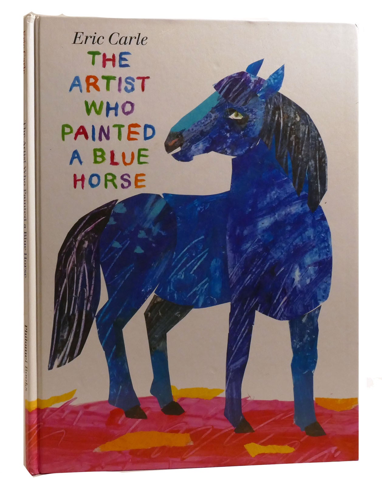 THE ARTIST WHO PAINTED A BLUE HORSE | Eric Carle | First Edition