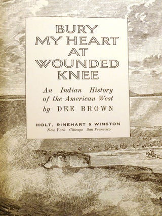 BURY MY HEART AT WOUNDED KNEE; An Indian History of the American West Signed