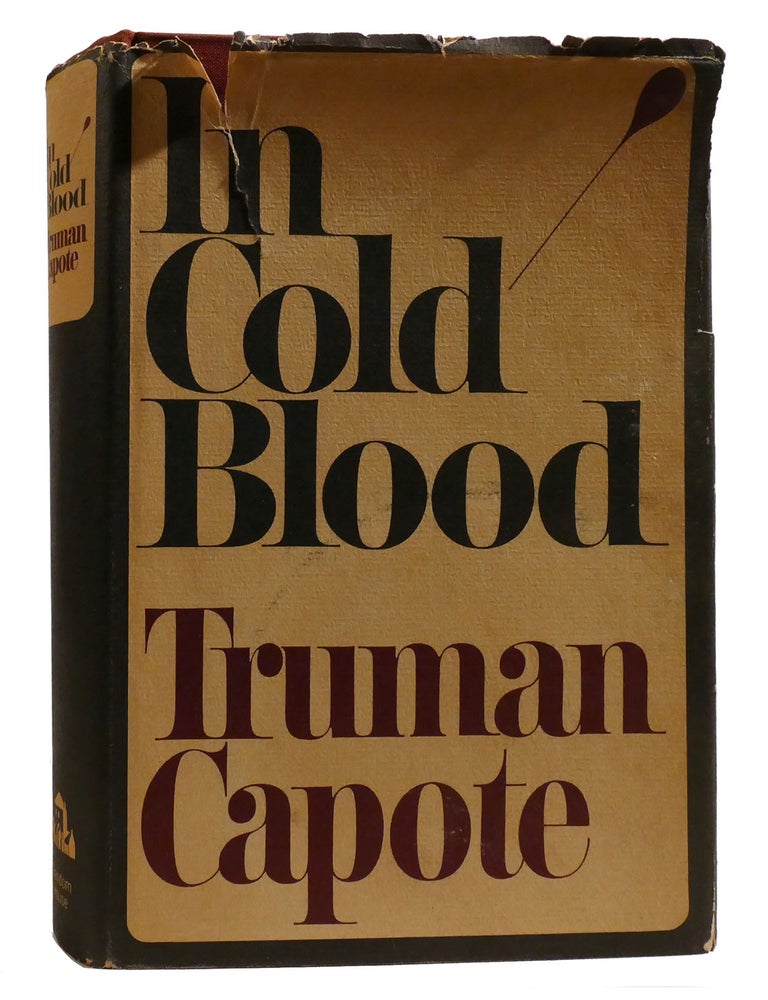 Item #210376 IN COLD BLOOD; A True Account of a Multiple Murder and Its Consequences. Truman Capote.