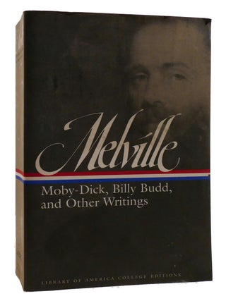Item #210386 MELVILLE Moby-Dick, Billy Budd, and Other Writings. Herman Melville
