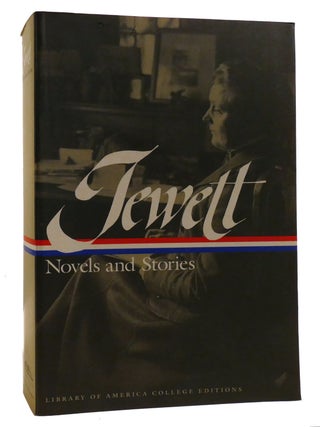 Item #210391 JEWETT Novels and Stories. Sarah Orne Jewett