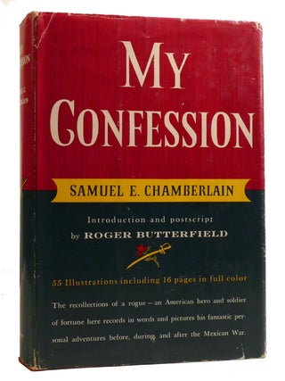 MY CONFESSION RECOLLECTIONS OF A ROGUE; Recollections of a Rogue. Samuel E. Chamberlain.