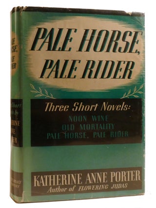 PALE HORSE, PALE RIDER; Signed. Katherine Anne Porter.