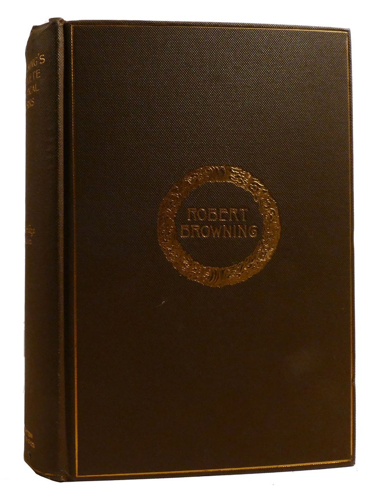 Item #210680 THE COMPLETE POETIC AND DRAMATIC WORKS OF ROBERT BROWNING; Cambridge Edition. Robert Browning.