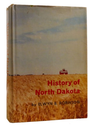 Item #210729 HISTORY OF NORTH DAKOTA. Elwyn B. Robinson