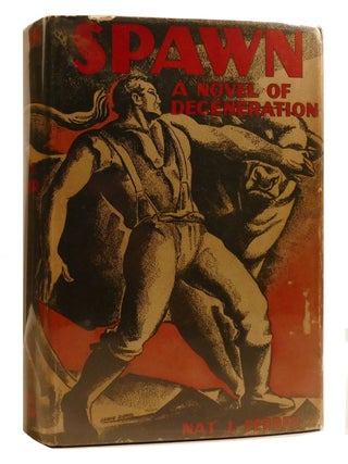 SPAWN; A Novel of Degeneration. Nat J. Ferber.