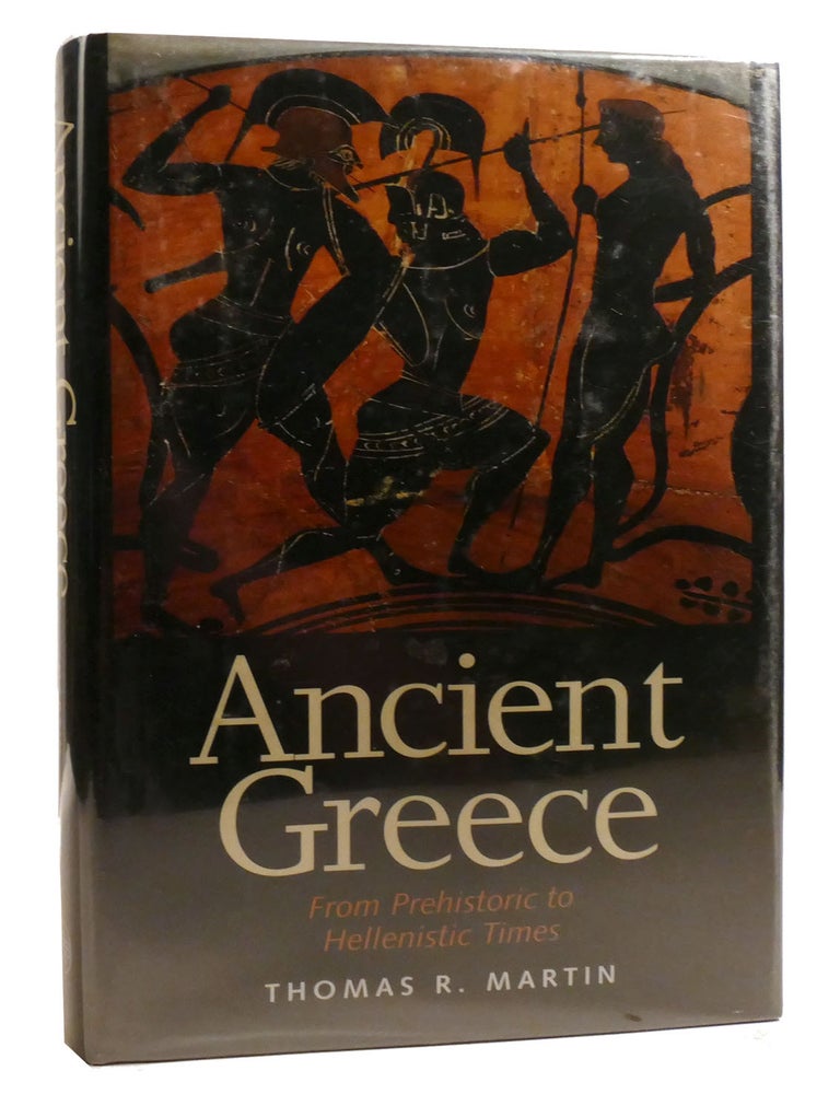 ANCIENT GREECE; From Prehistoric to Hellenistic Times | Thomas R ...