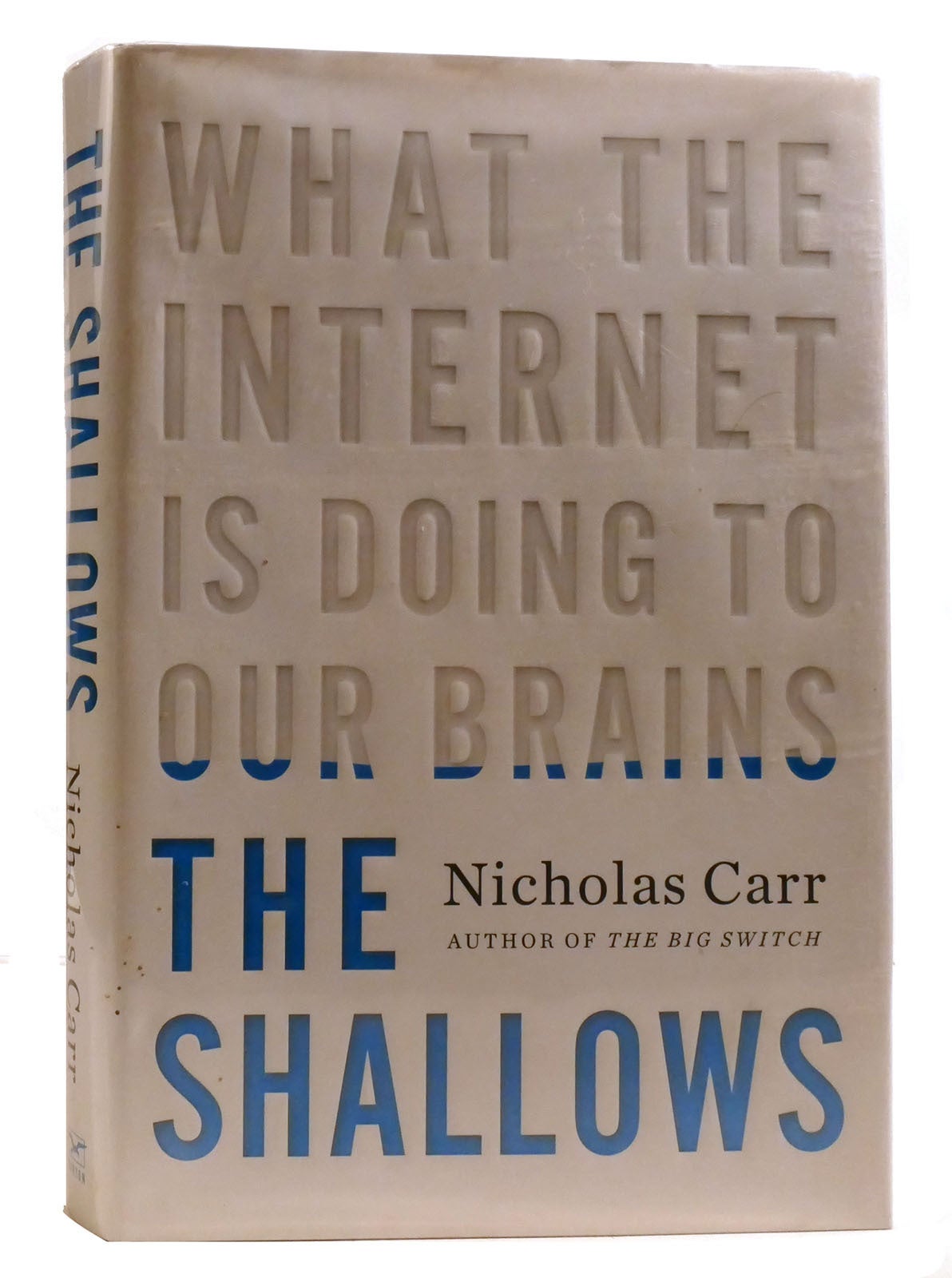 THE SHALLOWS What the Internet is Doing to Our Brains | Nicholas Carr ...