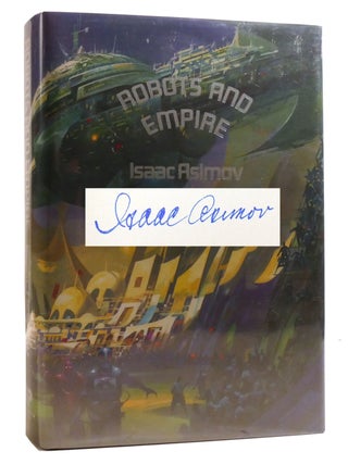 ROBOTS AND EMPIRE; Signed. Isaac Asimov.