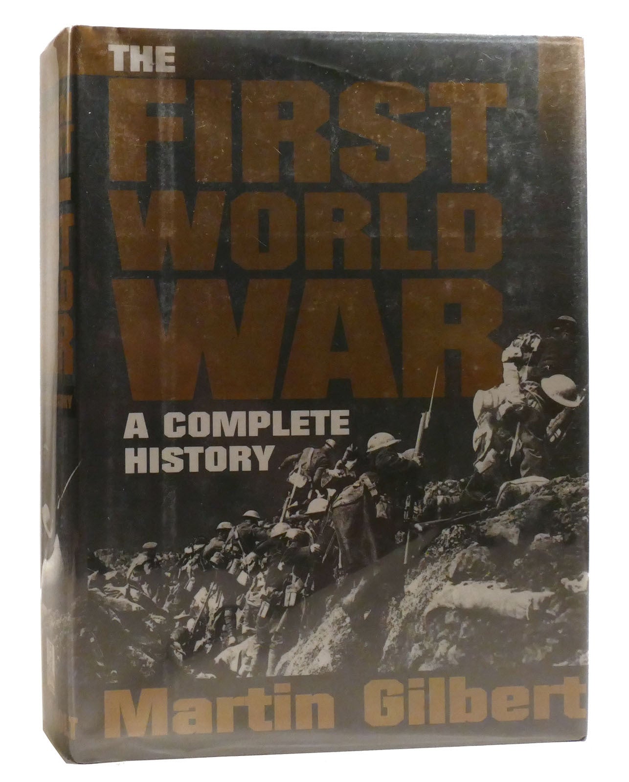 THE FIRST WORLD WAR 1914-1919 A Complete History | Martin Gilbert ...