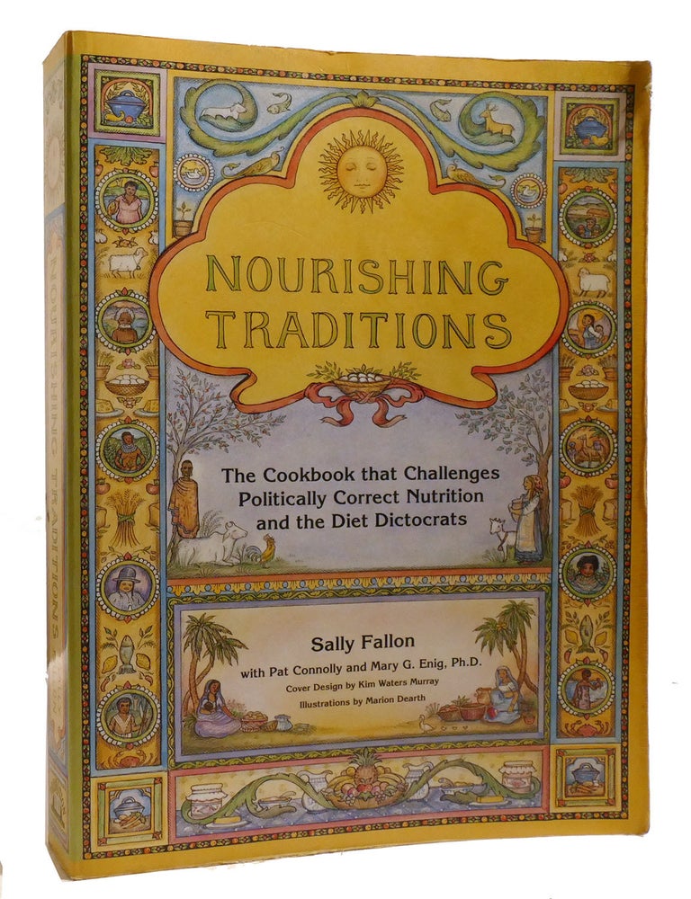 NOURISHING TRADITIONS The Cookbook That Challenges Politically Correct ...
