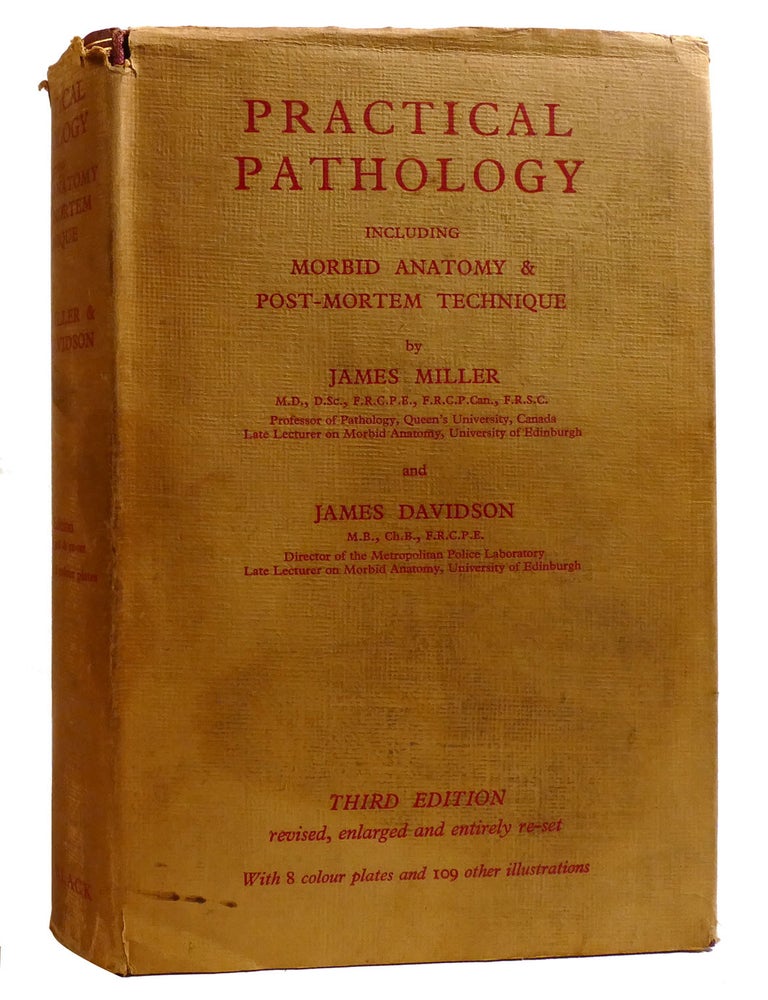 Item #211730 PRACTICAL PATHOLOGY; Including Morbid Anatomy & Post-Mortem Technique. James Davidson James Miller.