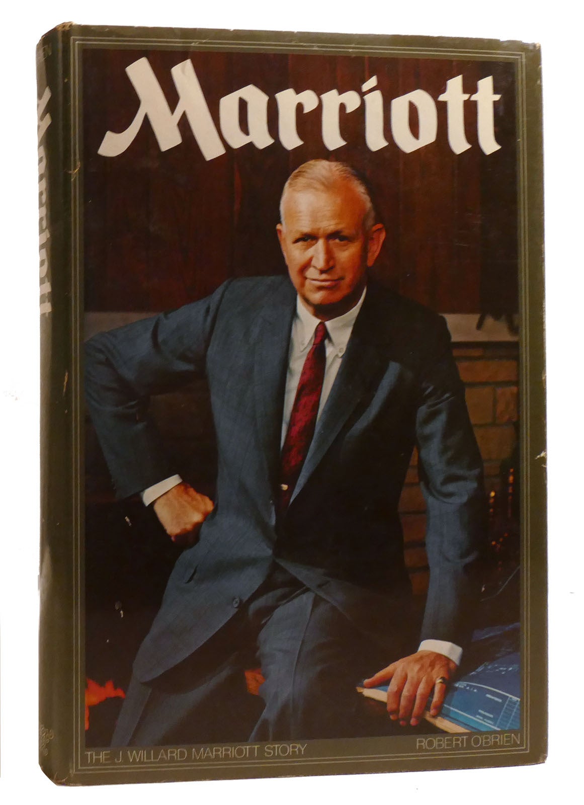 MARRIOTT; The J. Willard Marriott story | Robert O'Brien | First ...