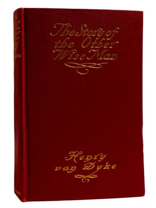 THE STORY OF THE OTHER WISE MAN. Henry Van Dyke.