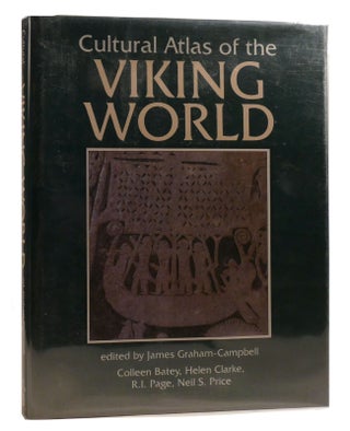 Item #211956 CULTURAL ATLAS OF THE VIKING WORLD. Helen Clarke Colleen Batey, James...