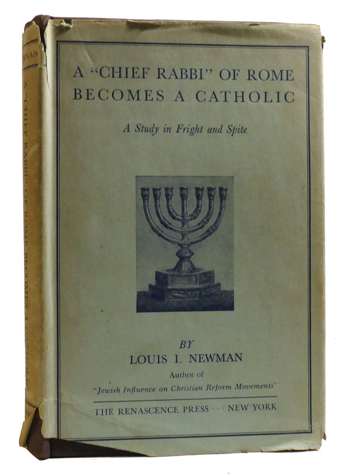 A CHIEF RABBI OF ROME BECOMES A CATHOLIC A Study in Fright and Spite ...