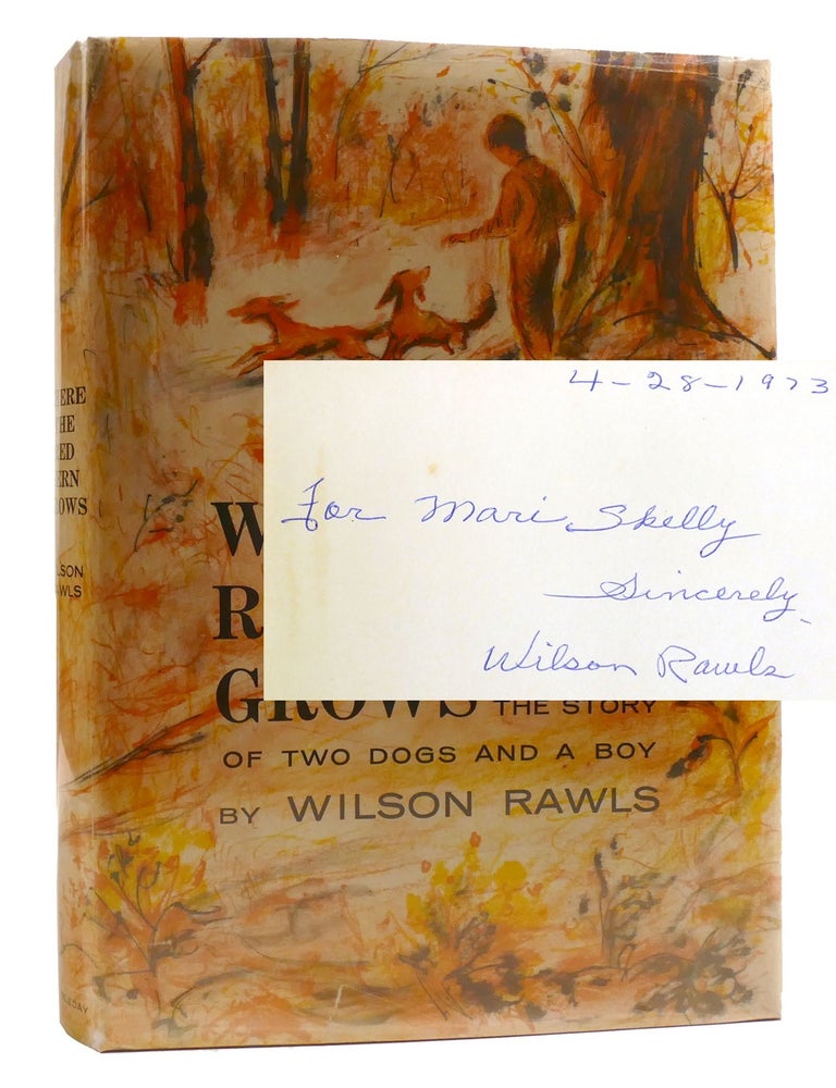 Item #212224 WHERE THE RED FERN GROWS SIGNED. Wilson Rawls.