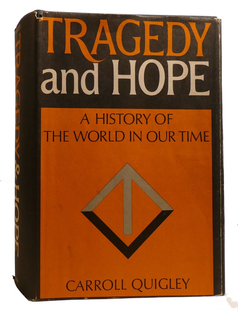 Item #212369 TRAGEDY AND HOPE; A History of the World in Our Time. Carroll Quigley.