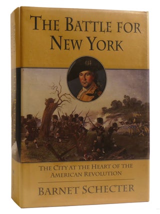Item #212454 THE BATTLE FOR NEW YORK The City At the Heart of the American Revolution. Barnet...