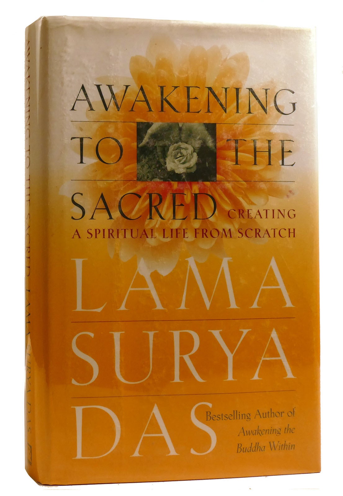 AWAKENING TO THE SACRED Creating a Spiritual Life from Scratch | Lama ...