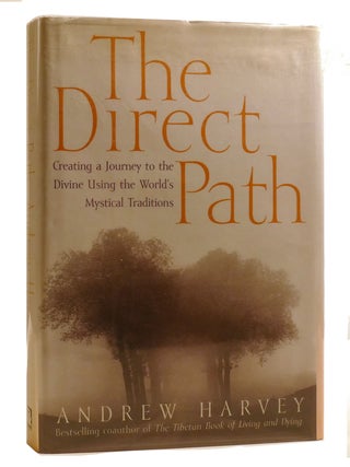 Item #212488 THE DIRECT PATH; Creating a Journey to the Divine Using the World's Mystical...